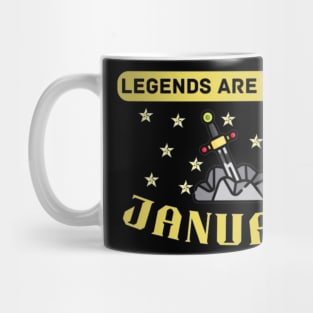 Legends are born in January Quote Mug